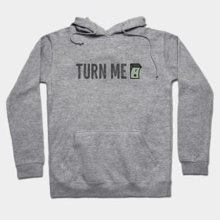 Turn me on Hoodie